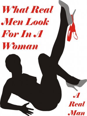 cover image of What Real Men Look For In a Woman
